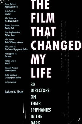 Paperback book titled "The Film That Changed My Life" by Chicago Review Press, featuring 30 directors' cinematic epiphanies.