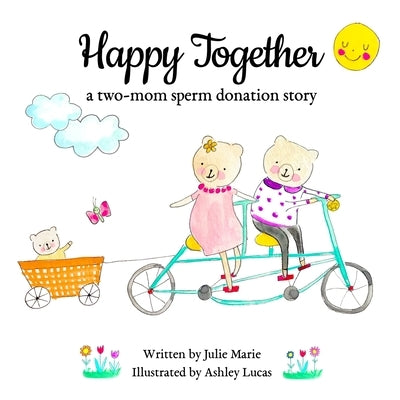 Happy Together, a two-mom sperm donation story by Lucas, Ashley