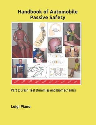 Handbook of Automobile Passive Safety: Part 3: Crash Test Dummies and Biomechanics Paperback Independently Published