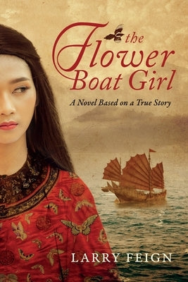 The Flower Boat Girl: A novel based on a true story Paperback Top Floor Books