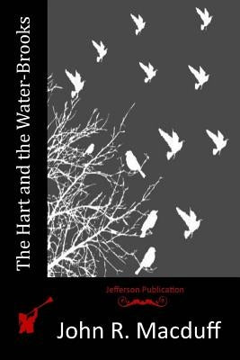 The Hart and the Water-Brooks Paperback Createspace Independent Publishing Platform