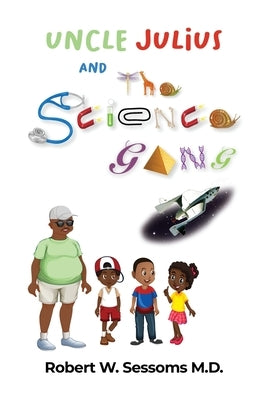 Uncle Julius and the Science Gang Paperback Dorrance Publishing Co.