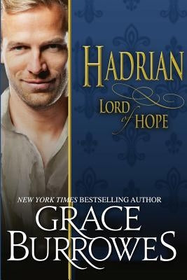 Hadrian: Lord of Hope Paperback Grace Burrowes Publishing