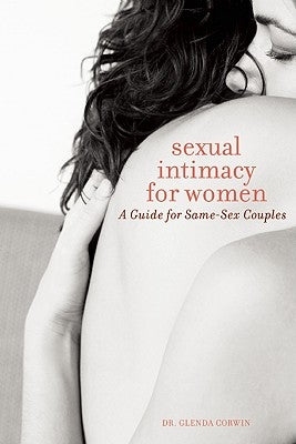 Sexual Intimacy for Women: A Guide for Same-Sex Couples by Corwin, Glenda