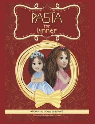 Pasta for Dinner: What's for Dinner? #1 Volume 1 by Sandroni, Mary