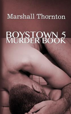 Boystown 5: Murder Book by Thornton, Marshall