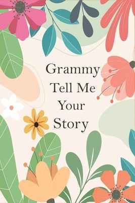 Paperback Grammy Tell Me Your Story journal with guided questions for grandmothers to record cherished memories and life stories.