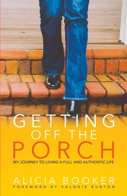 Getting Off the Porch by Booker, Alicia