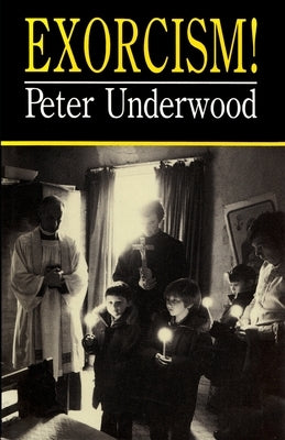 Exorcism! by Underwood, Peter