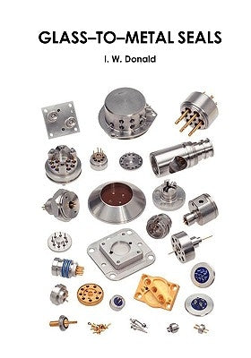 Glass-To-Metal Seals Paperback Society of Glass Technology