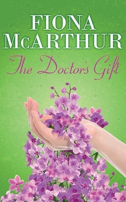 The Doctor's Gift: Book 1 by McArthur, Fiona