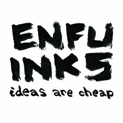 Enfu Inks: Ideas Are Cheap by Enfu
