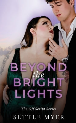 Beyond the Bright Lights: A Reverse Age Gap, Plus-Size Romance Paperback Settle Myer