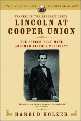 Lincoln at Cooper Union: The Speech That Made Abraham Lincoln President Paperback Simon & Schuster