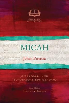 Micah: A Pastoral and Contextual Commentary Paperback Langham Global Library