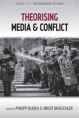 Theorising Media and Conflict Paperback Berghahn Books