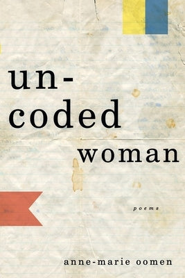 Uncoded Woman: Poems Paperback Milkweed Editions