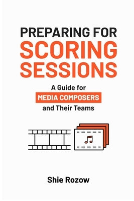 Preparing for Scoring Sessions by Rozow, Shie