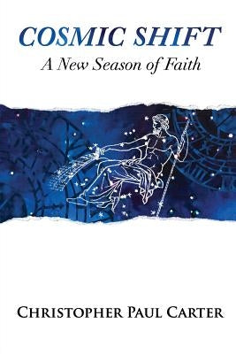 Cosmic Shift: A New Season of Faith Paperback Dwelling Place Ministries