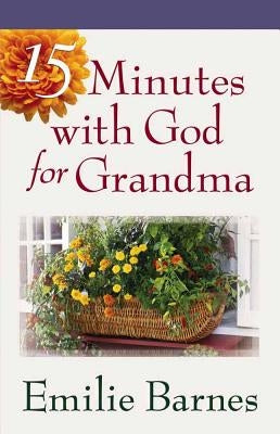 15 Minutes with God for Grandma by Barnes, Emilie