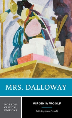 Mrs. Dalloway: A Norton Critical Edition Paperback W. W. Norton & Company