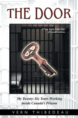 The Door: My Twenty-Six Years Working Inside Canada's Prisons Paperback Bookside Press