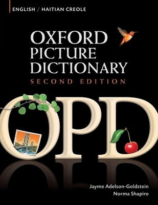 Oxford Picture Dictionary English-Haitian Creole: Bilingual Dictionary for Haitian Creole Speaking Teenage and Adult Students of English Paperback Oxford University Press, USA
