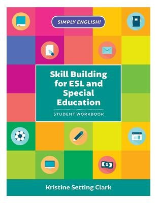 Skill Building for ESL and Special Education: Student Workbook Paperback Rowman & Littlefield Publishers