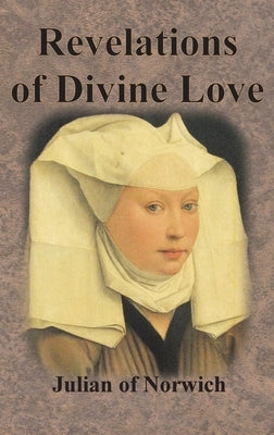 Revelations of Divine Love by Julian of Norwich