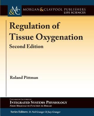 Regulation of Tissue Oxygenation, Second Edition Paperback Morgan & Claypool