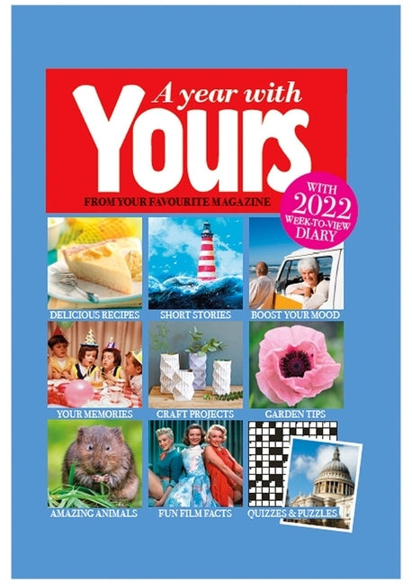 A Year with Yours - Yearbook 2023: From Your Favourite Magazine by Magazine, Yours
