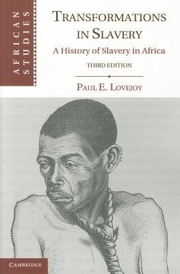 Transformations in Slavery: A History of Slavery in Africa Paperback Cambridge University Press