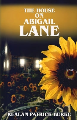 The House on Abigail Lane by Burke, Kealan Patrick