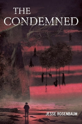 The Condemned by Rosenbaum, Jesse