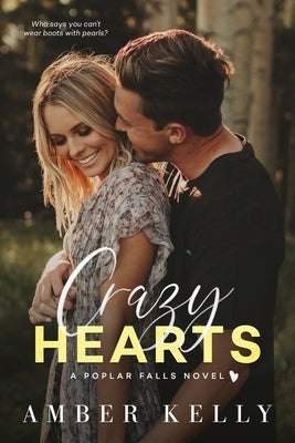 Crazy Hearts: A Small Town Romance Paperback Amber Kelly, LLC
