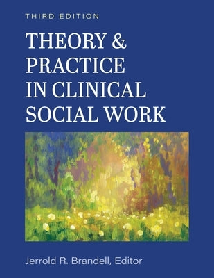 Theory and Practice in Clinical Social Work Paperback Cognella Academic Publishing