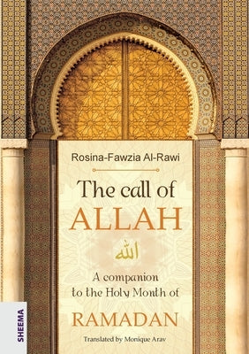 The call of ALLAH: A companion to the Holy Month of RAMADAN Paperback Sheema Medien Verlag