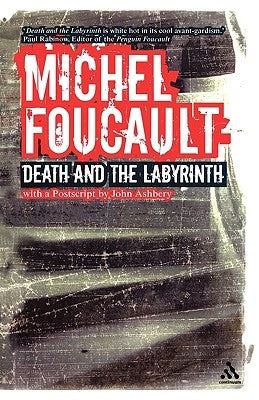 Death and the Labyrinth by Foucault, Michel