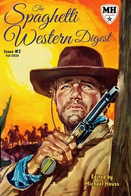 The Spaghetti Western Digest: issue # 2 Paperback Independently Published