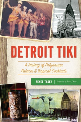 Cover of Detroit Tiki paperback book by History Press, featuring Polynesian palace and tropical cocktail illustrations.