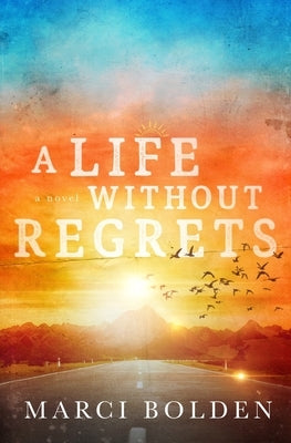A Life Without Regrets Paperback Pink Sand Press