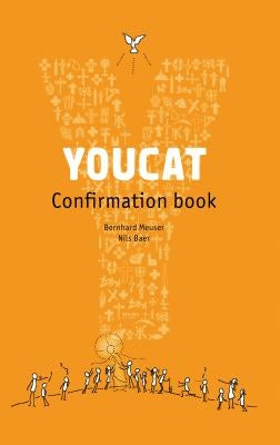 Youcat Confirmation Book: Student Book Paperback Ignatius Press