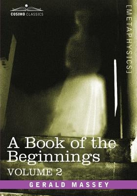 A Book of the Beginnings, Vol.2 by Massey, Gerald