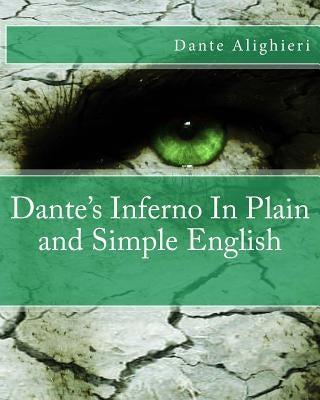 Dante's Inferno In Plain and Simple English Createspace Independent Publishing Platform