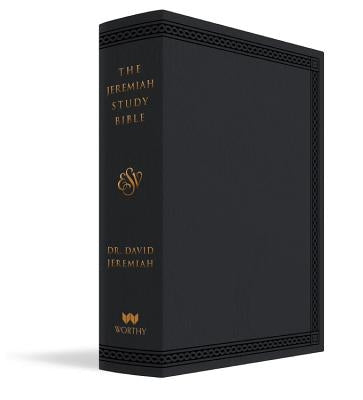 The Jeremiah Study Bible, Esv, Black Leatherluxe: What It Says. What It Means. What It Means for You. by Jeremiah, David