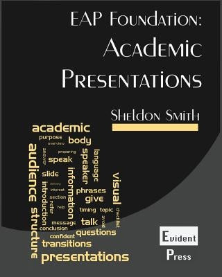 Academic Presentations: EAP Foundation Paperback Evident Press