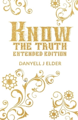Know the Truth: Extended Edition Paperback Trilogy Christian Publishing