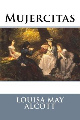 Mujercitas by May Alcott, Louisa