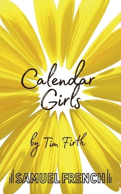 Calendar Girls by Firth, Tim