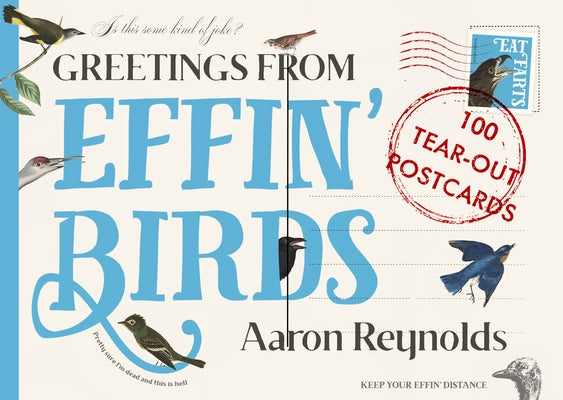 Greetings from Effin Birds by Reynolds, Aaron